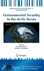 Sécurité environnementale dans l'océan Arctique par Paul Arthur Berkman : Neuf