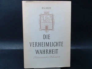 Die verheimlichte Wahrheit. Theresienstädter Dokumente. Adler, H. G.: - Picture 1 of 5