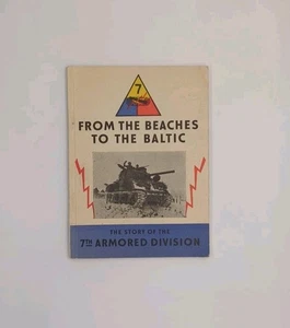 From the Beaches to the Baltic: The Story of the 7th Armored Division (... - Picture 1 of 4