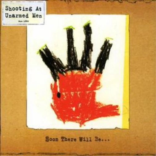 Shooting At Unarmed Men Soon There Will Be... (CD) Album (UK IMPORT) - Imagem 1 de 1