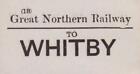 Great Northern Railway Luggage Label Whitby