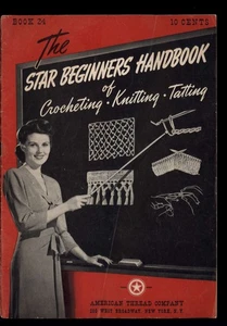 1943 - Das STERN-ANFÄNGERHANDBUCH des Häkelns, Strickens, Tattings * Buch 24 - Bild 1 von 5