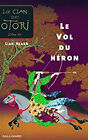 Le Clan des Otori, Tome 4 : Le Vol du Héron Lian Hearn