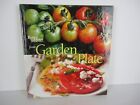 From Garden to Plate Better Homes and Gardens Hardcover Garden/Recipe/Cookbook