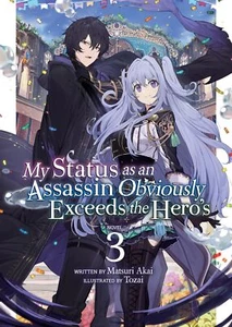 My Status as an Assassin Obviously Exceeds the Hero's (Light Novel) Vol. 3 - Picture 1 of 1