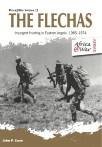 Afrika @ Krieg: Die Flechas: Aufständische Jagd in Ostangola, 1965-1974 - Bild 1 von 1