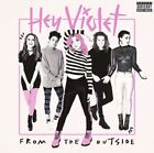 Hey Violet ~ From the Outside CD (2017) NEW SEALED Album Indie Rock Pop
