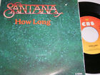 7" Santana How Long & Right now - 1985 # 7177