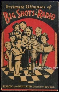 Intimate Glimpses of Big Shots Radio 1932 1st edition Illustrated Entertainment - Picture 1 of 1