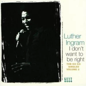 Luther Ingram I Don't Want to Be Right - The Ko Ko Singles Volume 2 (CD) Album - Picture 1 of 1