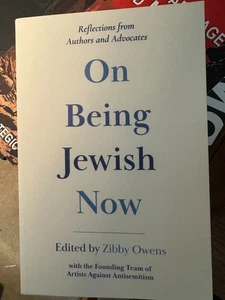 On Being Jewish Now: Reflections from Authors and Advocates by Zibby Owens: New - Picture 1 of 1
