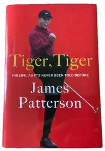 Tiger, Tiger : His Life, As It's Never Been Told Before by James Patterson... - Picture 1 of 3