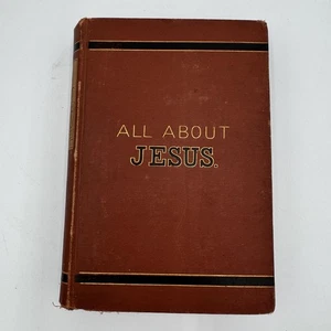 Vintage 1875 All About Jesus Alexander Dickson Hardcover dritte Ausgabe Carters - Bild 1 von 12