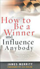 How to Be a Winner and Influence Anybody : The Fruit of the Spiri