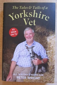The Tales and Tails of a Yorkshire Vet - Peter Wright -Creatures Great And Small - Picture 1 of 2