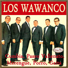 LOS WAWANCO iLatina CD #127 / Cumbia , Vallenato , Paseo , Porro , Merengue ....