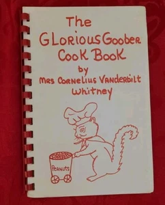 Glorious Goober Cook Book Mrs. Cornelius Vanderbilt Whitney Spiral Bound 1977 - Picture 1 of 8
