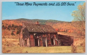 Postcard "Three more payments and it's all ours" Shack Comic Humor - Picture 1 of 2