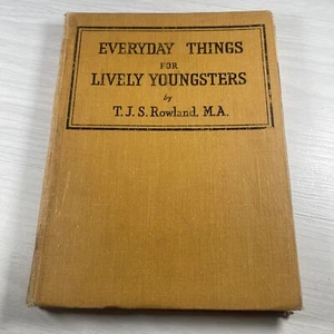 Everyday Things For Lively Youngsters  Vintage Hardback Book - Imagen 1 de 7