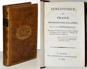 SÉMÉIOTIQUE ou TRAITÉ DES SIGNES DES MALADIES, Landré-Beauvais 1809 Médecine - Picture 1 of 7