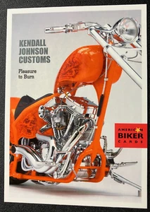 #20 Pleasure To Burn Kendall Johnson Customs - 2004 American Biker Trading Card - Picture 1 of 2