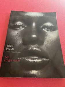 Black Beauty: A History and a Celebration by Ben Arogundade, TP 2000 - Imagen 1 de 9