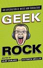 Geek Rock: An Exploration of Music and Subculture by Alex DiBlasi (English) Hard