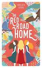The Red Road Home By Helen Izek