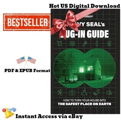 2025 A Navy SEAL's Bug-In Guide: How to Turn Your , Joel Lambert - Image 1 of 1