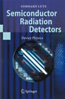 Półprzewodnikowe detektory promieniowania: fizyka urządzeń, kieszonkowa Lutz, Gerhar...