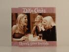 DIXIE CHICKS THERE'S YOUR TROUBLE (G28) 3-Spur CD Einzelbildhülle EPIC