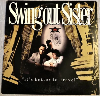 SWING OUT SISTER : “IT’S BETTER TO TRAVEL” : VINYL LP : MERCURY 422 832-213-1 Q1 - Image 1 of 4