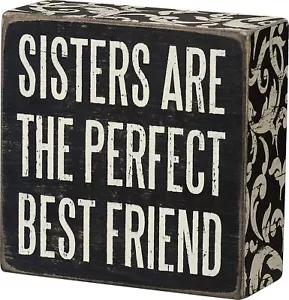 Primitives by Kathy Box Sign, 4 x 4-Inches, Sisters Are The Perfect Best Friend - Picture 1 of 3