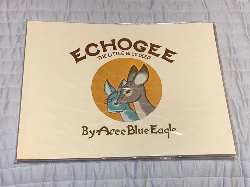 Echogee The Little Blue Deer, By Acee Blue Eagle, 1st Ed. vaccum sealed #4255 - Image 1 of 4