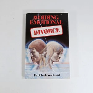 *Signed* AVOIDING EMOTIONAL DIVORCE By John Lewis Lund Hardcover DJ 1982 - Picture 1 of 7