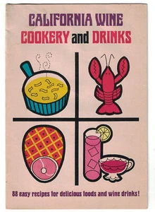 California Wine, Cookery, And Drinks Booklet, Recipes By Wine Institute. 1967 - Picture 1 of 1