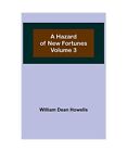 A Hazard Of New Fortunes   Volume 3 William Dean Howells