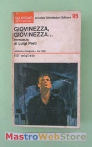 LUIGI PRETI - GIOVINEZZA, GIOVINEZZA... - ED.1967 OSCAR MONDADORI Libro [L126] - Imagen 1 de 1