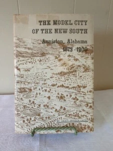 The Model City of the New South : Anniston, Alabama, 1872-1900 by Grace H. Gates - Imagen 1 de 1