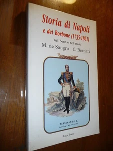 STORIA DI NAPOLI E DEI BORBONE (1735-1861) NEL BENE E NEL MALE - Picture 1 of 3