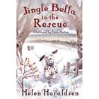 Jingle Bella to the Rescue? (Daley's Dog Tales) - Paperback NEW Haraldsen, Hele