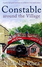 CONSTABLE AROUND THE VILLAGE a perfect feel-good read from one of Britain’s bes