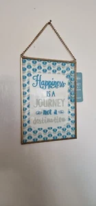 Decorative Happines Is A Journey Not A Destination Glass Hanging Plaque - Bild 1 von 2