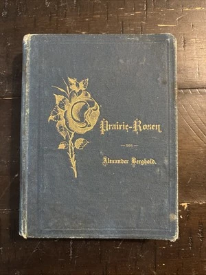 Prairie Rosen By Alexander Berghold 1880 - Image 1 of 4