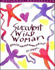 Succulent Wild Woman By Sark And Sark Staff 1997 Paperback