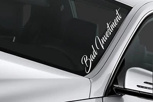 Bad Investment sticker JDM LARGE stance Funny drift lowered car windshield decal - Picture 1 of 2