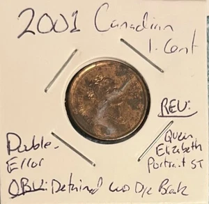 2001 Canadian 1-Cent-Retained Cud Die Break Obverse & Strike-through Reverse - Picture 1 of 8