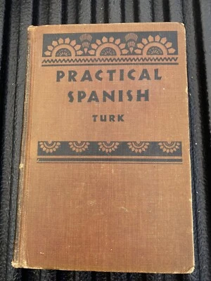 VNT Practical Spanish Laurel Herbert Turk 1946 RARE DE PAUW UNIVERSITY TEXTBOOK - Image 1 of 4