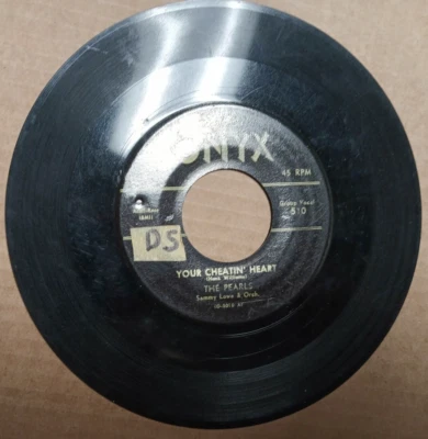The Pearls 45 Your Cheatin' Heart / I Sure Need You 1957 R&B Doo Wop - Image 1 of 2