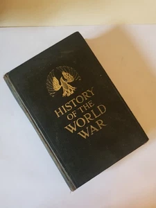 History of the World War | by Francis A. March | 1918 | Great Historical Record - Picture 1 of 14